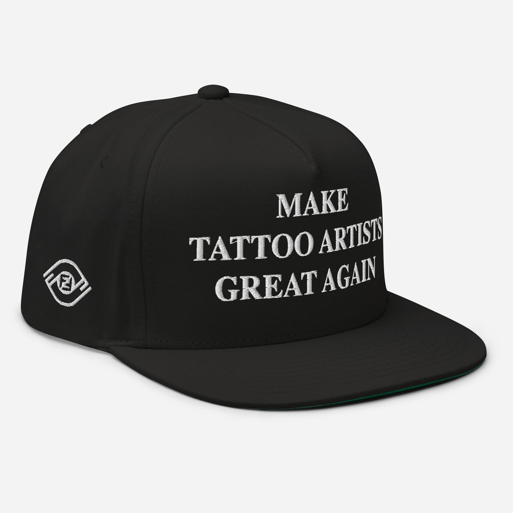 Make Tattoo Artists Great Again Flat Bill Cap