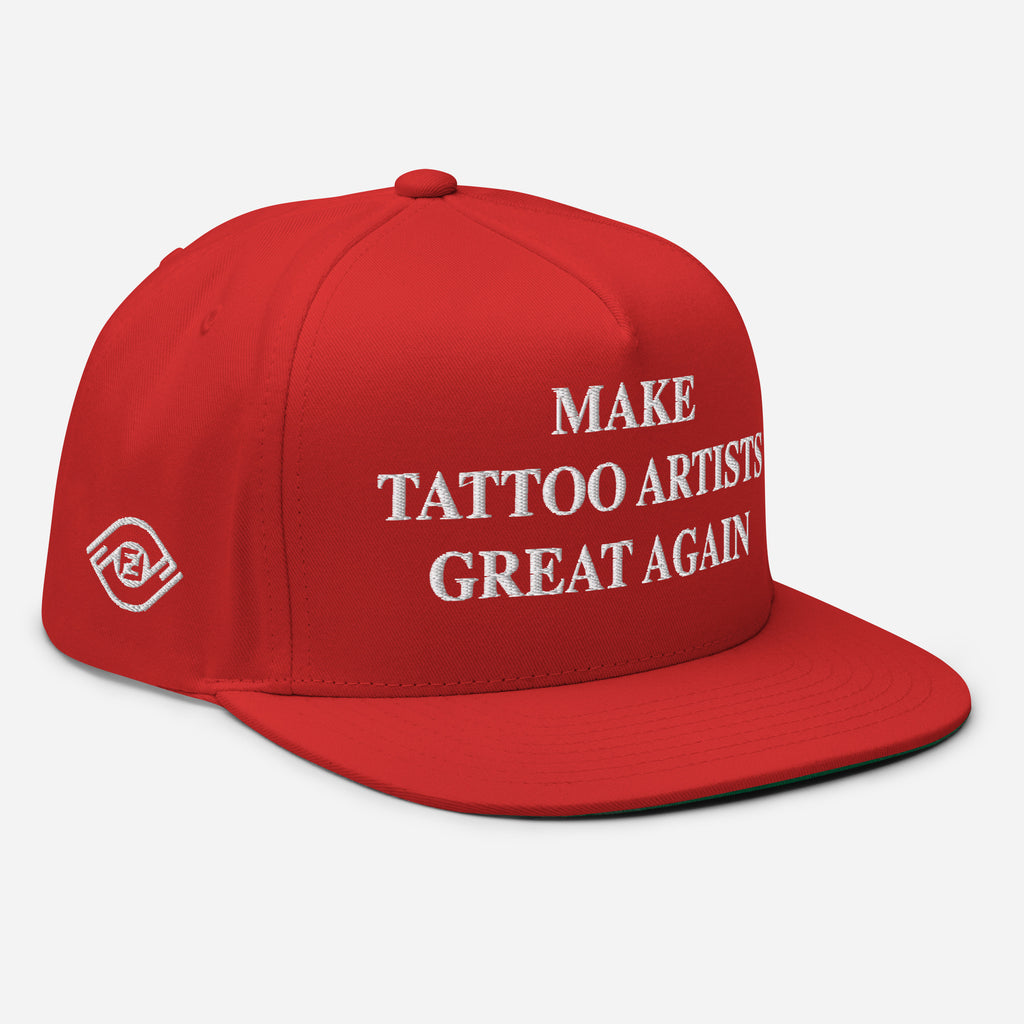 Make Tattoo Artists Great Again Flat Bill Cap